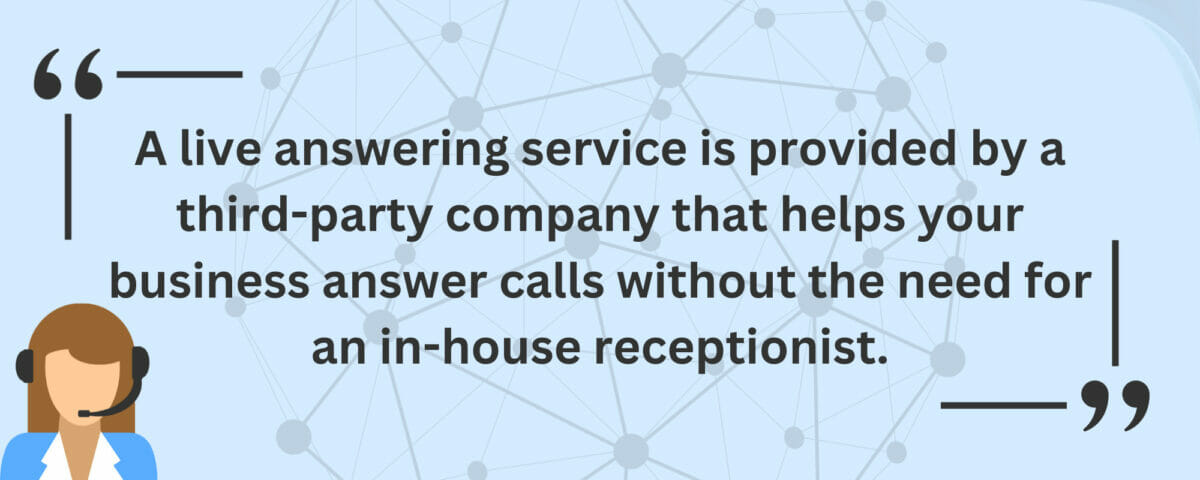 Definition of Live Answering Service.