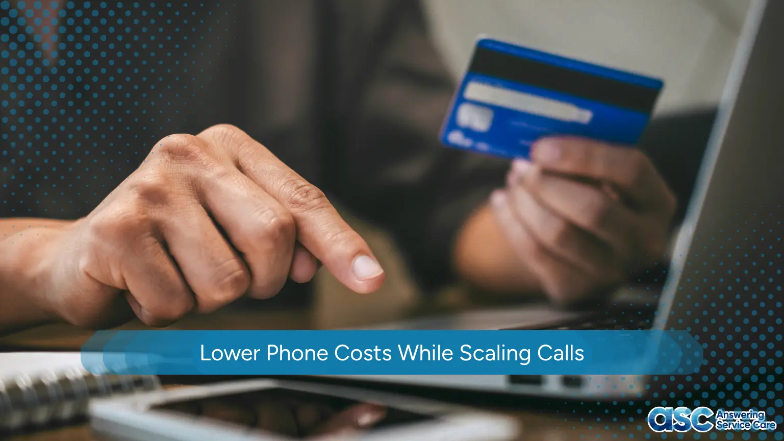 Scaling Customer Communication Without Increasing Phone Costs